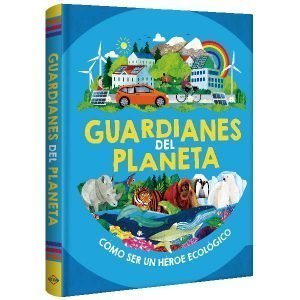 GUARDIANES DEL PLANETA