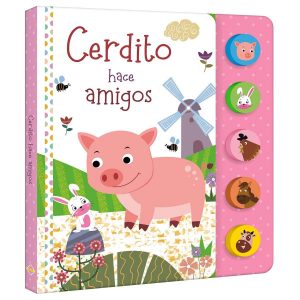 Libro Cerdito Hace Amigos – Libro Sonoro