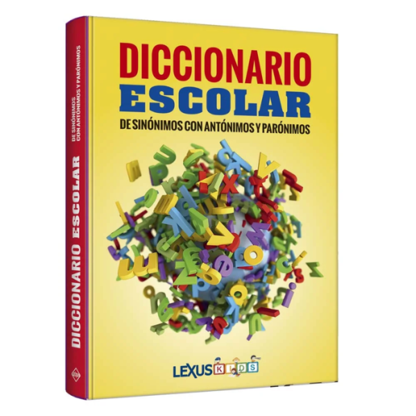 Diccionario Escolar – de Sinónimos con Antónimos y Parónimos