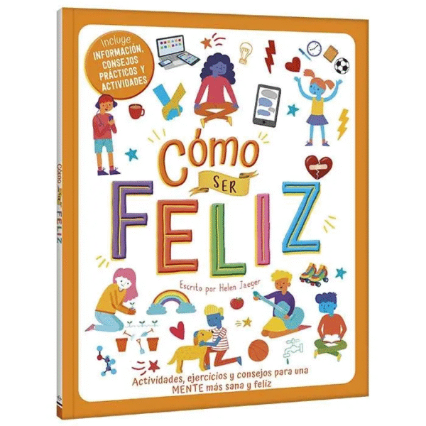 Cómo ser Feliz