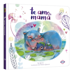 Te Amo, Mamá