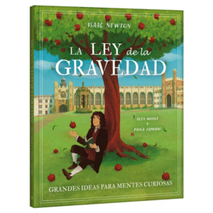 La Ley de la Gravedad – Isaac Newton